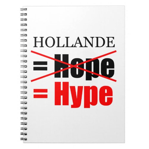 Hollande Not Hope  Hype _ Notebook