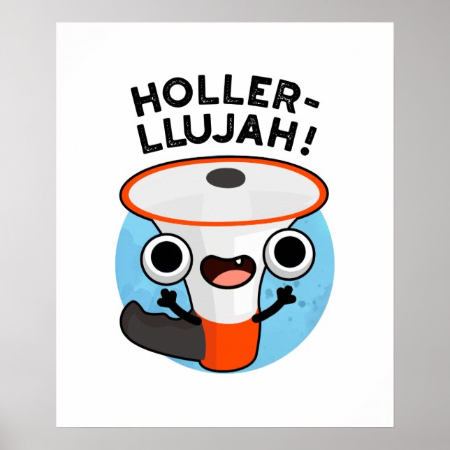Holler-llujah Funny Loud Hailer Pun  Poster (Front)