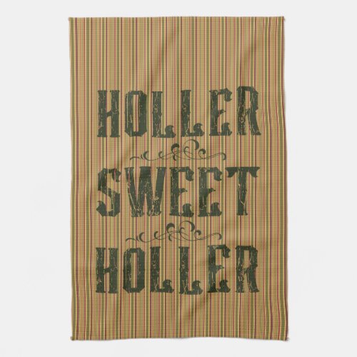 Holler Sweet Holler Rustic Country Kitchen Towel