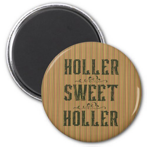 Holler Sweet Holler Rustic Country Magnet