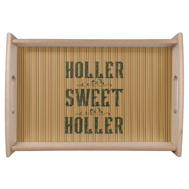 Holler Sweet Holler Rustic Country Serving Tray (Front)