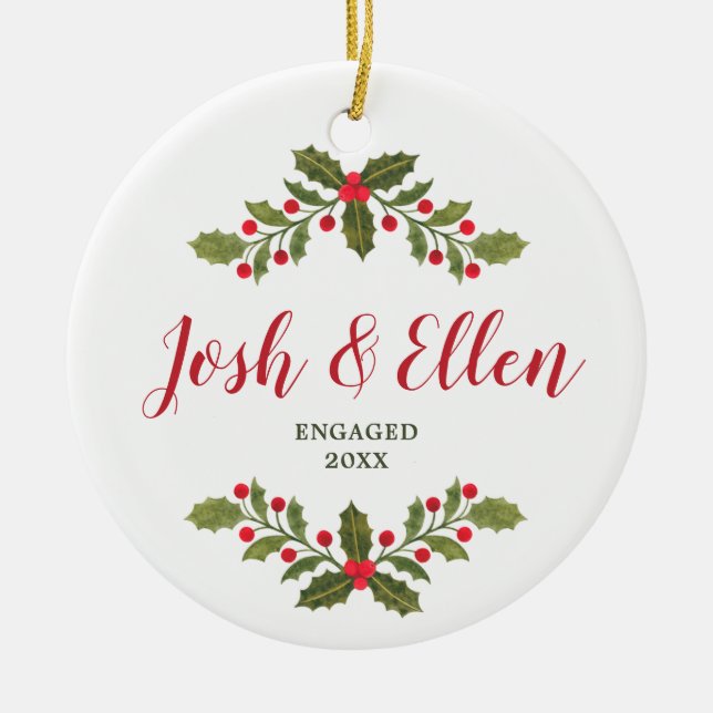 Holly Berries Greenery Personalized Engagement Ceramic Ornament (Front)