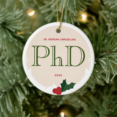 Holly Berry Cream Green Red PhD Graduate Name Year Ceramic Ornament