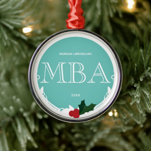 Holly Berry Teal White MBA Graduation Name Year Metal Ornament