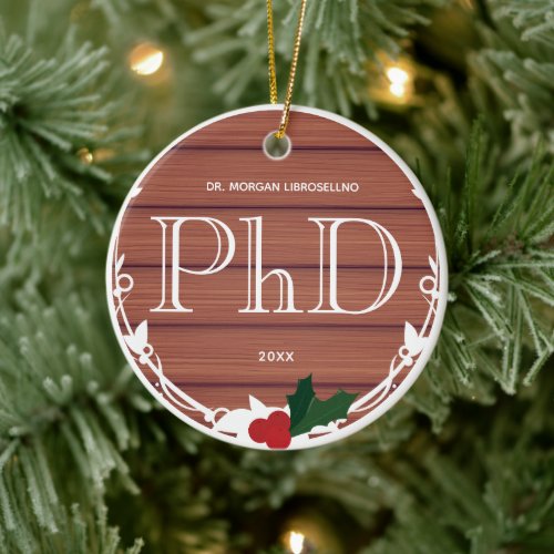 Holly Berry Wood PhD Graduation Name Ceramic Ornament