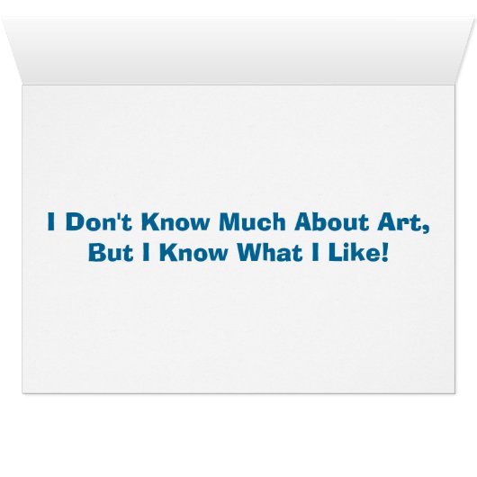 Holly Cow, "I Don't Know Much About Art..." (Inside Horizontal (Bottom))