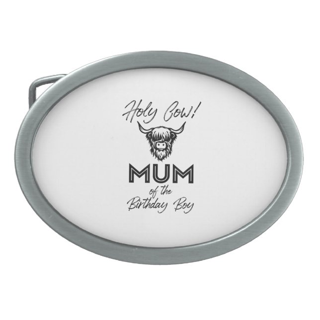 Holly Cow Mum Of The Birthday Boy Highland Cow 1st Belt Buckle (Front)