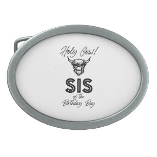 Holly Cow Sis Of The Birthday Boy Highland Cow 1st Belt Buckle