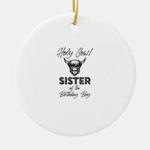 Holly Cow Sister Of The Birthday Boy Highland Cow Ceramic Ornament