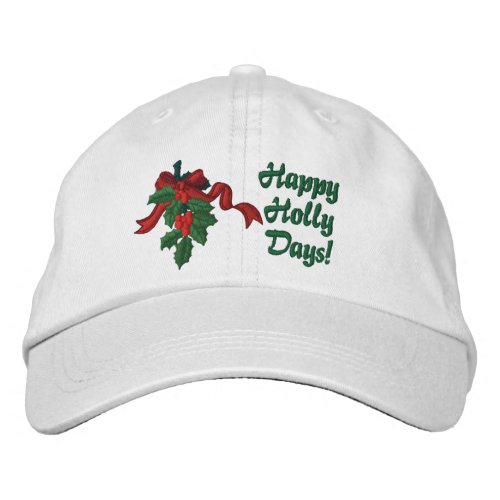 Holly Days Embroidered Baseball Hat