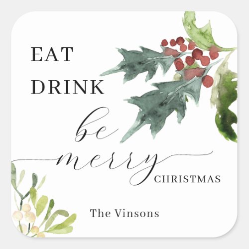 Holly Eat Drink Berry Holiday  Square Sticker