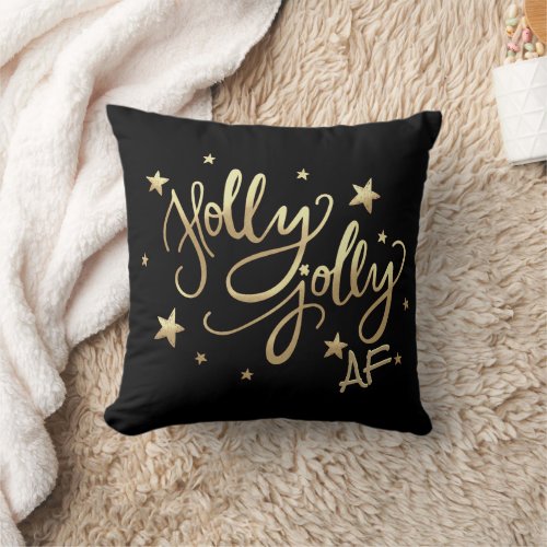 Holly Jolly AF  Shiny Gold Faux Foil Script Black Throw Pillow