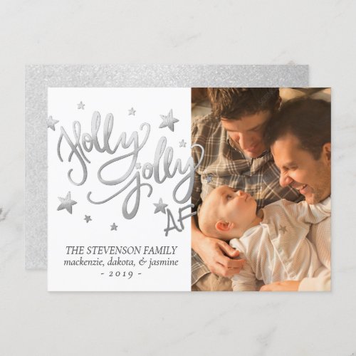 Holly Jolly AF  Shiny Silver Faux Foil Photo Holiday Card
