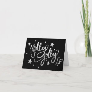 Holly Jolly AF   Shiny Silver Faux Foil Script Holiday Card