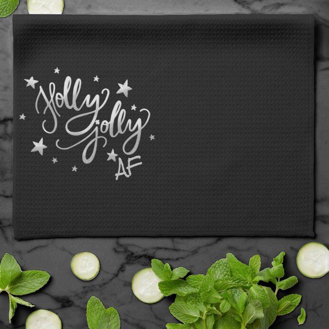 Holly Jolly AF | Shiny Silver Faux Foil Script Kitchen Towel (Creator Uploaded)