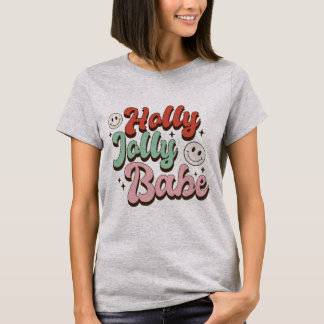 Holly Jolly Babe Christmas T-Shirt
