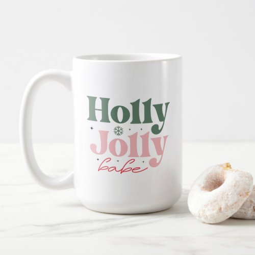 Holly Jolly Babe Festive Christmas Coffee Mug