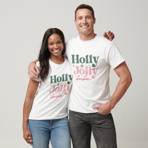 Holly Jolly Babe Festive Christmas T_Shirt