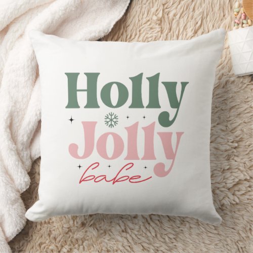 Holly Jolly Babe Festive Christmas  Throw Pillow