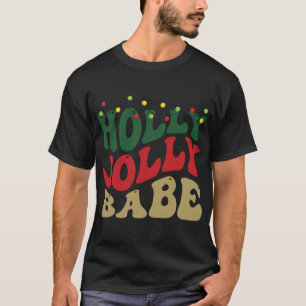 Holly Jolly Babe Retro Groovy Christmas Black T Sh T-Shirt