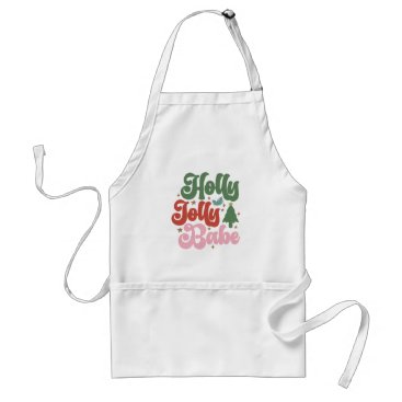 Holly Jolly Babe Retro Groovy Christmas Holidays Adult Apron