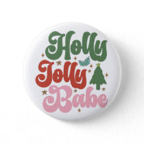 Holly Jolly Babe Retro Groovy Christmas Holidays Button