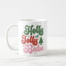 Holly Jolly Babe Retro Groovy Christmas Holidays Coffee Mug