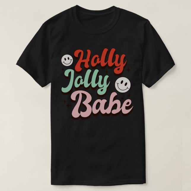 Holly Jolly Babe T-Shirt (Design Front)