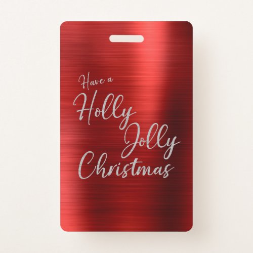 Holly Jolly Christmas  Badge
