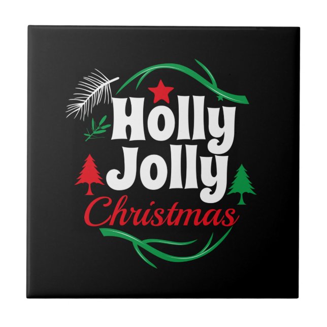 Holly Jolly Christmas    Ceramic Tile (Front)