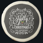 Holly Jolly Christmas Chalkboard Holiday Snacks Sugar Cookie<br><div class="desc">Rustic chalkboard motif Holly Jolly Christmas traditional holiday sugar cookies. Festive and fancy chalkboard style swirly frame with white chalk-art typography on blackboard background and trendy retro mix of hand-lettered styles, decorated with frosty foliage and holly berries. Add your name or custom greetings to create unique personalized party favor treats...</div>