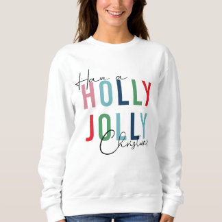 Holly Jolly Christmas  Sweatshirt