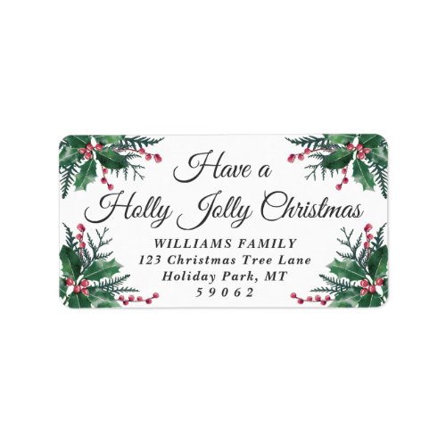 Holly Jolly Christmas Watercolor  Return Address Label - Have a holly jolly Christmas, it's the best time of the year! Add a stylish finishing touch to holiday card envelopes with elegant customized return address labels. All text on this template is simple to personalize to include any wording, such as Merry Christmas, Happy Holidays, Seasons Greetings, New Year Cheers etc. As an option, change script typography to family name, and use the rest for the address only. The festive red and green design features a white background, watercolor holly leaves with berries and pine greenery, and elegant script calligraphy typography. Perfect for Christmas cards and holiday party invitations.