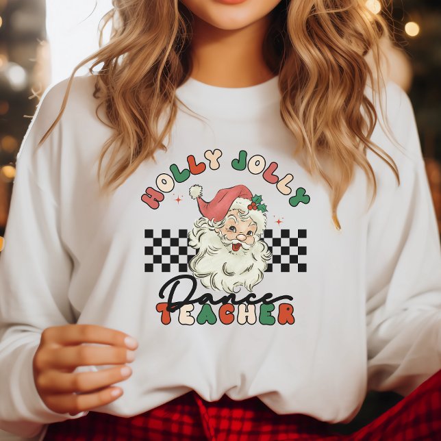 Holly Jolly Dance Teacher Christmas Retro Sweatshirt (Creator Uploaded)