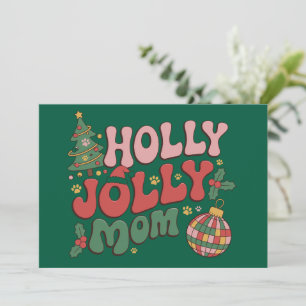 Holly Jolly Dog Mom Christmas Holiday Pet Lover Card