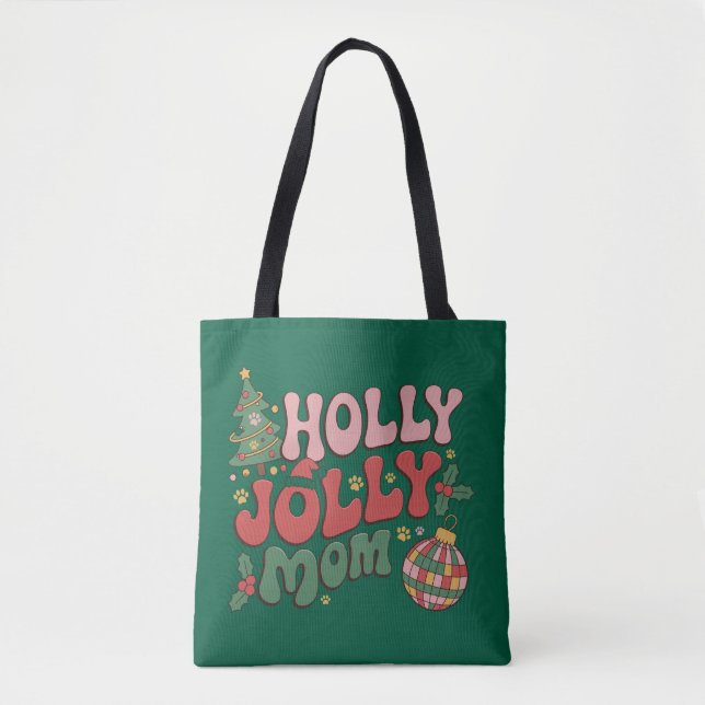 Holly Jolly Dog Mom Christmas Holiday Pet Lover Tote Bag (Front)
