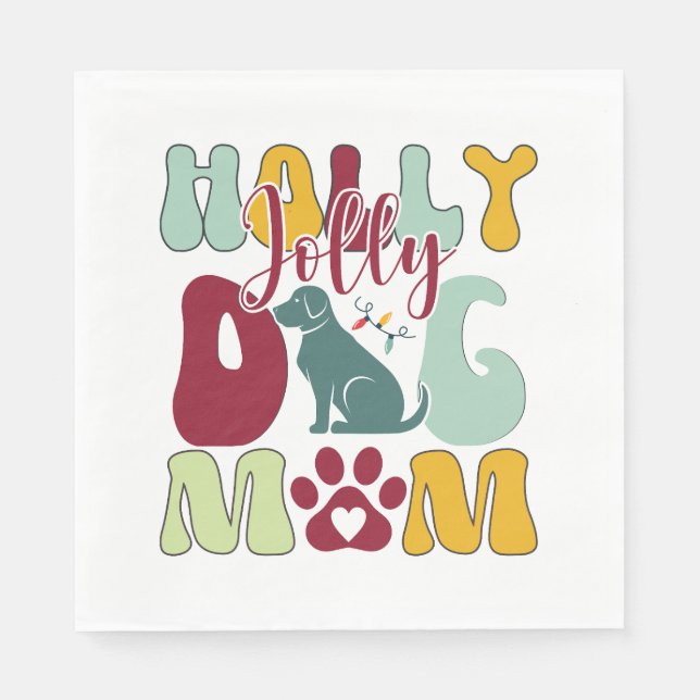 Holly Jolly Dog Mom Christmas Retro Napkins (Front)