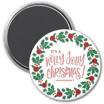 Holly Jolly Magnet by AnitaGoodesign at Zazzle