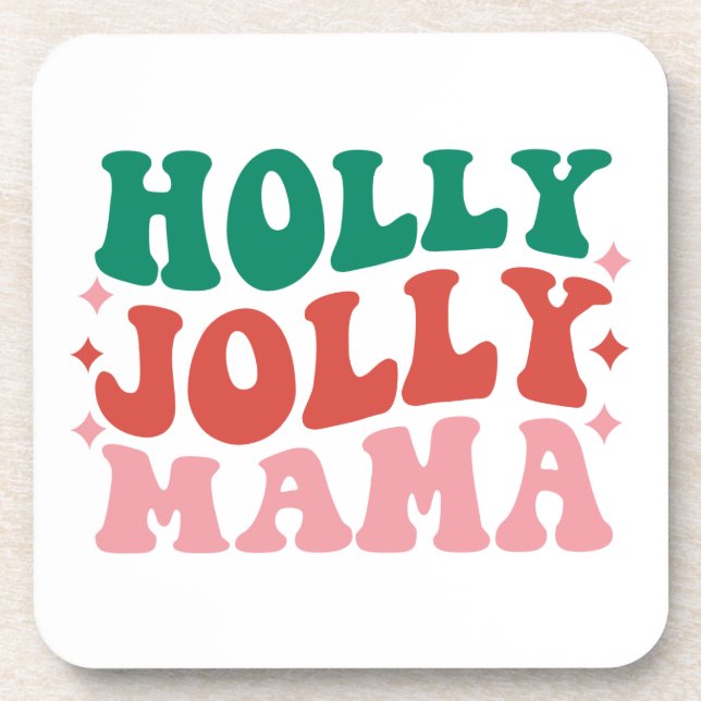 Holly Jolly Mama - Fun Holiday Design Beverage Coaster (Front)