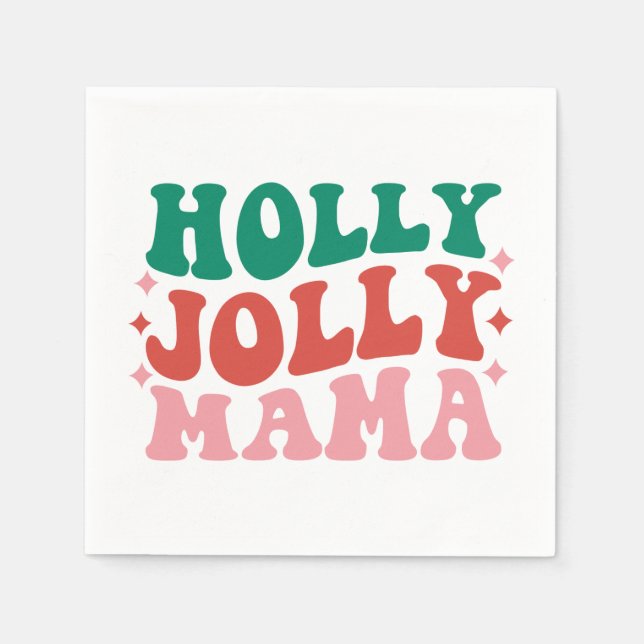 Holly Jolly Mama - Fun Holiday Design Napkins (Front)