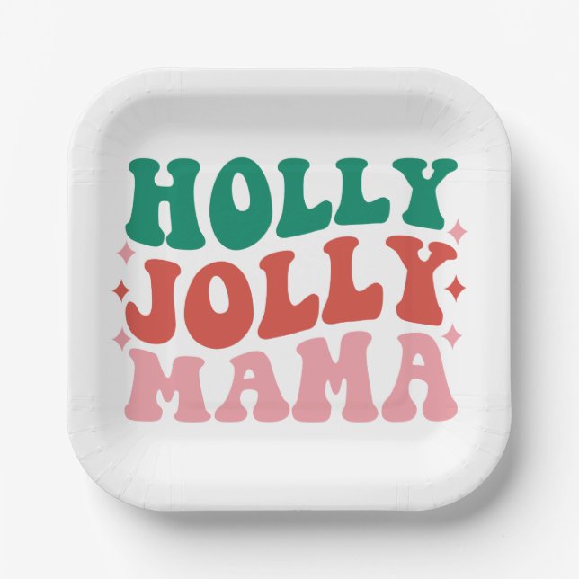 Holly Jolly Mama - Fun Holiday Design Paper Plates (Front)