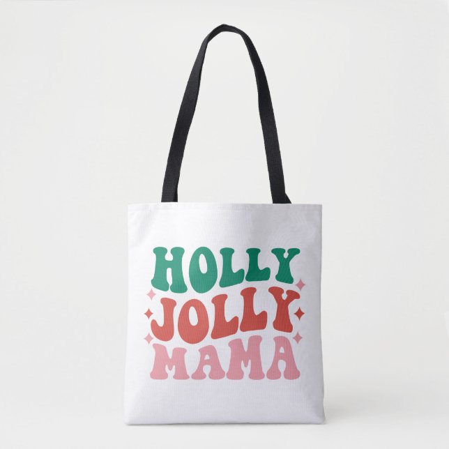 Holly Jolly Mama - Fun Holiday Design Tote Bag (Front)