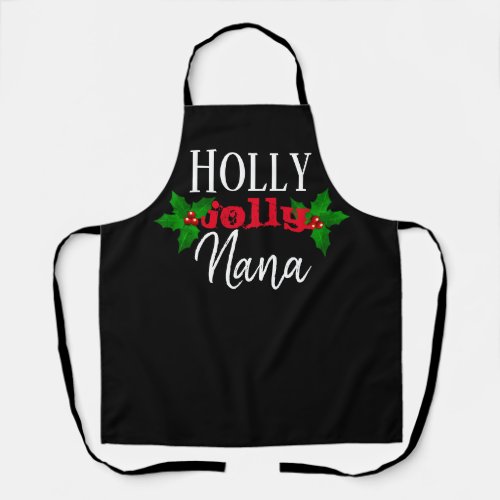 Holly Jolly Nana Christmas Black Red White Festive Apron