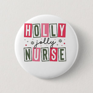 Holly Jolly Nurse Christmas Xmas Nursing Life  Button