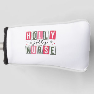 Holly Jolly Nurse Christmas Xmas Nursing Life Golf Head Cover