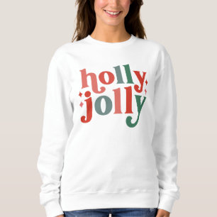 Holly Jolly - Retro Holiday Typography Sweatshirt