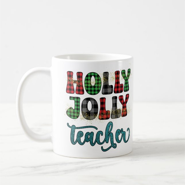 Holly Jolly Teacher Christmas Appreciation Gift Coffee Mug (Left)