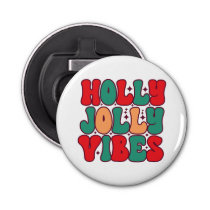 Holly Jolly Vibes Retro Groovy Christmas Holidays Bottle Opener