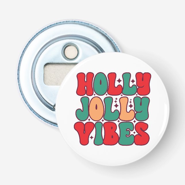 Holly Jolly Vibes Retro Groovy Christmas Holidays Bottle Opener (Front)