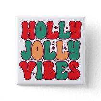 Holly Jolly Vibes Retro Groovy Christmas Holidays Button
